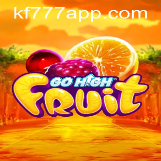 Discovering the Thrills of GoHighFruit: A New Gaming Sensation by FK777.COM